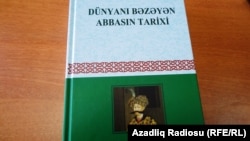 Yeni kitab: «Tarixe-aləmarayi Abbasi»